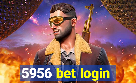 5956 bet login